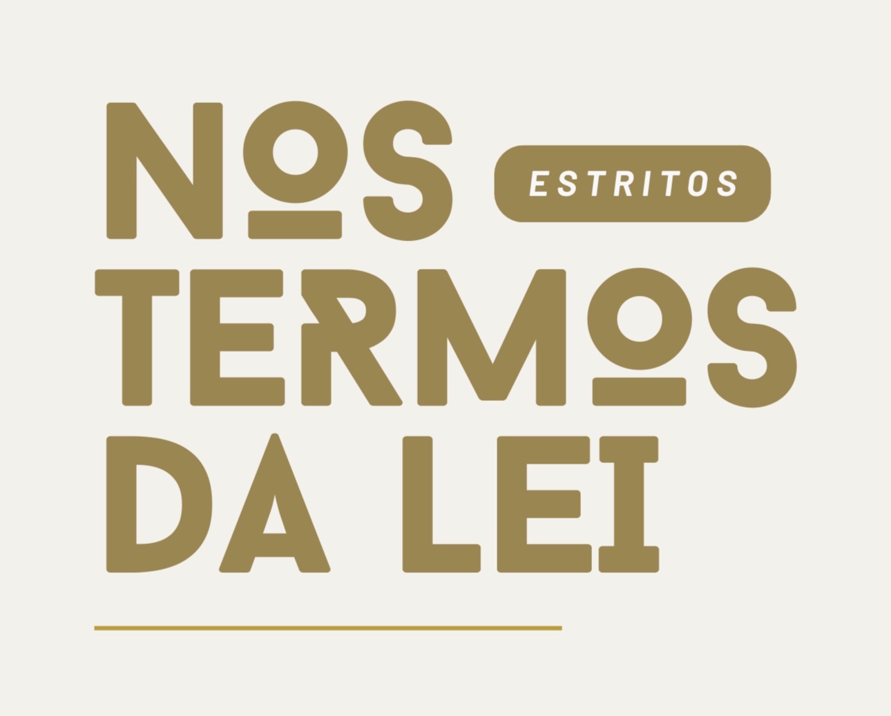 Nos Estritos Termos da Lei