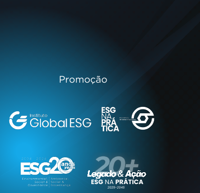 Promoção Instituto Global ESG, ESG na Prática, ESG20+ e Legado e Ação